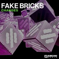 Fake Bricks - Changes
