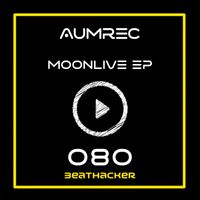 Aumrec - Moonlive EP
