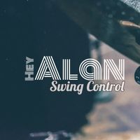 Hey Alan! - Swing Control
