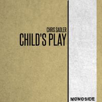 Chris Sadler - Child's Play
