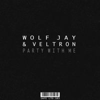 Wolf Jay, Veltron - Party With Me