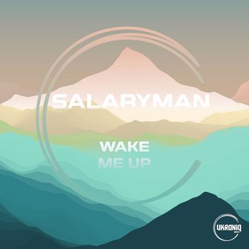 Salaryman - Wake Me Up