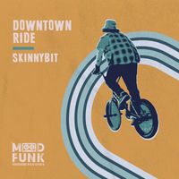Skinnybit - Downtown Ride