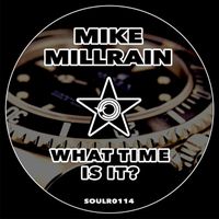 Mike Millrain - What Time Is It?