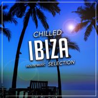 Ibiza Sunset - Chilled Ibiza House Music Selection