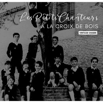 Les Petits Chanteurs À La Croix De Bois - Les Petits Chanteurs à la Croix de Bois (Vintage Charm)