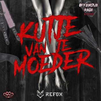 Refox - Kutje Van Je Moeder EP (Explicit)