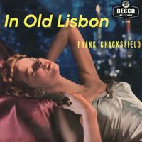 Frank Chacksfield & His Orchestra - In Old Lisbon