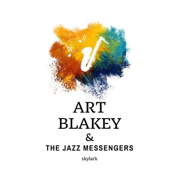 Art Blakey & The Jazz Messengers - Skylark