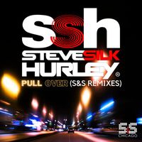 Steve Silk Hurley - Pull Over (S&S Remixes)