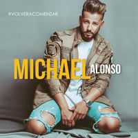 Michael Alonso - Volver a Comenzar