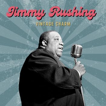 Jimmy Rushing - Jimmy Rushing (Vintage Charm)