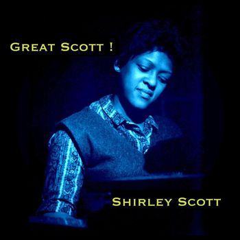Shirley Scott - Great Scott !