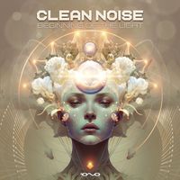 Clean Noise - Beginning of the Light