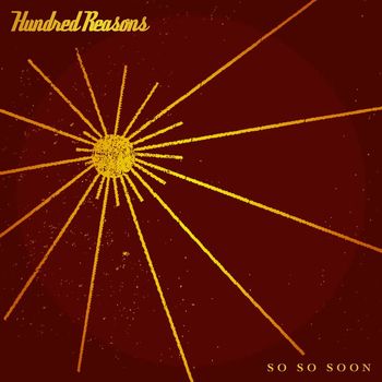 Hundred Reasons - So So Soon (Explicit)