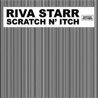 Riva Starr - Scratch N' Itch
