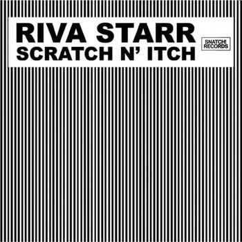 Riva Starr - Scratch N' Itch