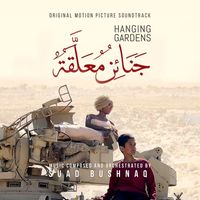 Suad Bushnaq - Hanging Gardens (Original Motion Picture Soundtrack)
