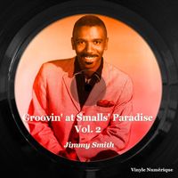 Jimmy Smith - Groovin' at Smalls' Paradise, Vol. 2