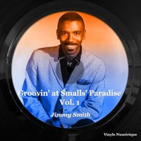 Jimmy Smith - Groovin' at Smalls' Paradise, Vol. 1