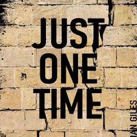 Ian Giles - Just One Time