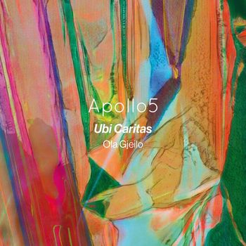 Apollo5 - Ubi Caritas