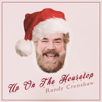 Randy Crenshaw - Up On The Housetop