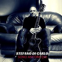 Stefano Di Carlo - Sono ancora qui
