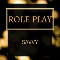 Savvy - Role Play