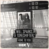 Will Sparks, Toneshifterz - Home To You