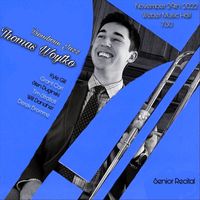 Thomas Woytko - Trombone Jazz: Senior Recital (Live in Weber Music Hall)