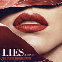 Will Sparks, New World Sound - Lies (Remixes [Explicit])