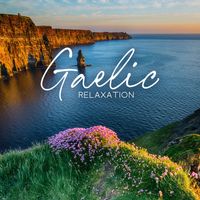 Calming Music Sanctuary - Gaelic Relaxation: Best Celtic Harp and Flute Melodies
