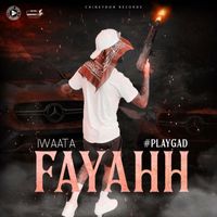 Iwaata - FAYAHH