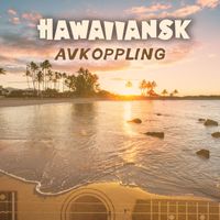 Lugn Musik Atmosfär - Hawaiiansk Avkoppling: Gitarr och Ukulele Musik för en Verkligt Själfull Upplevelse