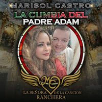 Marisol Castro - La Cumbia del Padre Adam