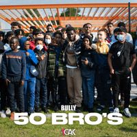 Bully - 50 Bro's (Explicit)
