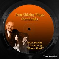 Don Shirley - Don Shirley Plays Standards (The Man of "Green Book")