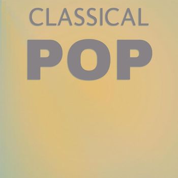 Various Artists - Classical Pop