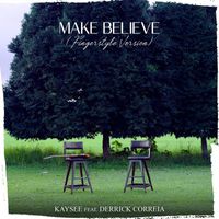 Kaysee - Make Believe (Fingerstyle Version) [feat. Derrick Correia]