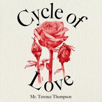 Mr. Terence Thompson - Cylcle of Love