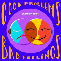 Horrorshow - Good Problems, Bad Feelings (Explicit)
