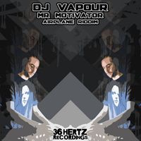 DJ Vapour - Mr Motivator / Airplane Riddim