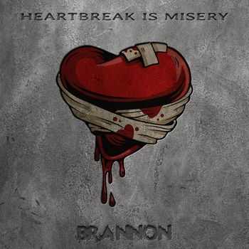 Brannon - Heartbreak Is Misery (Explicit)