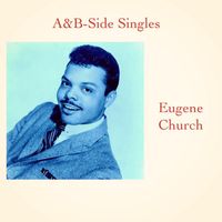 Eugene Church - A&B-Side Singles