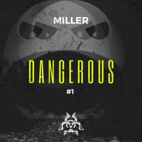 Miller - Dangerous