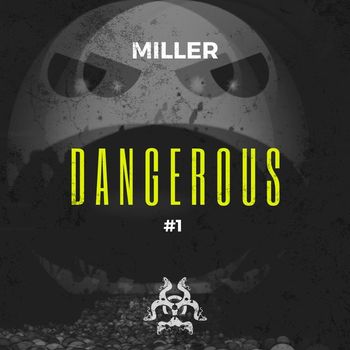 Miller - Dangerous