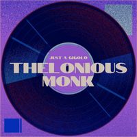 Thelonious Monk - Just a Gigolo