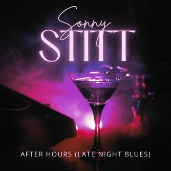 Sonny Stitt - After Hours (Late Night Blues) (Explicit)