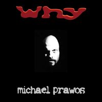 Michael Prawos - Why